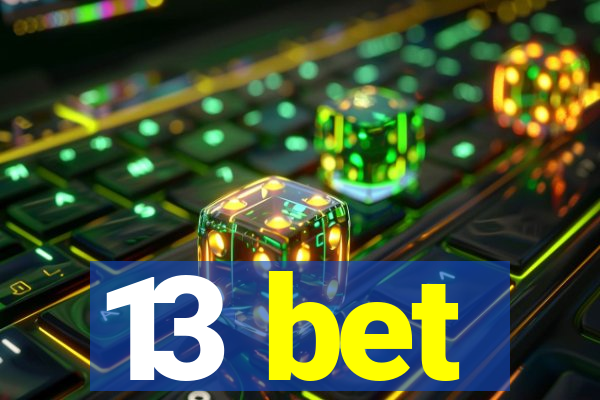 13 bet